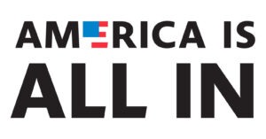 Text logo says "AMERICA IS ALL IN" with the "E" in "AMERICA" stylized in blue and red blocks.